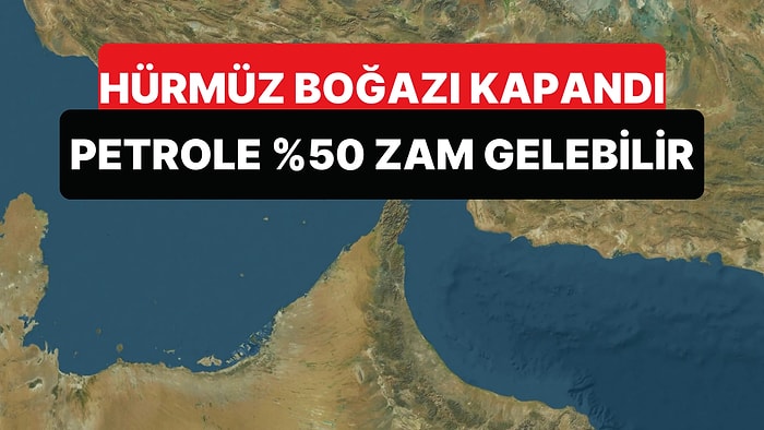 Hürmüz Boğazı'nın Kapatılması Enerji Krizine Yol Açacak: Petrole Tarihi Zam Yolda