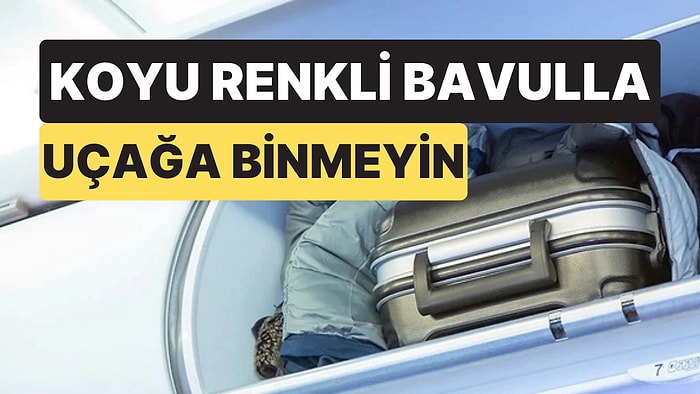 Uzmanlardan "Koyu Renkli Bavulla Seyahat Etmeyin" Uyarısı