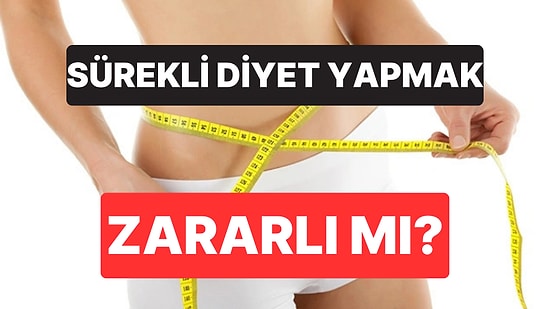 Diyet Hakkında Ezber Bozan Araştırma: Kilo Alıp Vermek Sandığınız Kadar Zararlı Olmayabilir