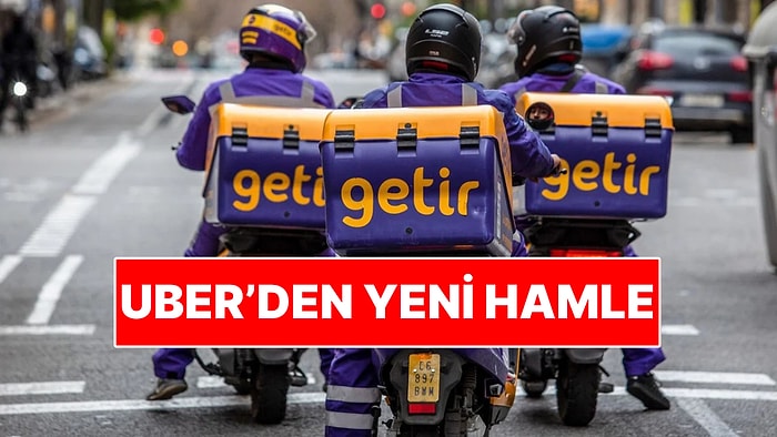 Uber’den Getir Hamlesi: Rekabet Kurulu’na Başvurdu