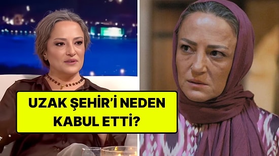 İlkay Kayku, Uzak Şehir'deki Fidan Rolünü Neden Kabul Ettiğini Açıkladı