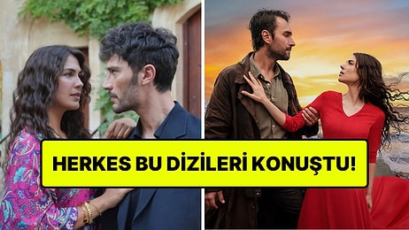 Sosyal Medyada Bu Hafta En Çok Konuşulan Yerli Diziler