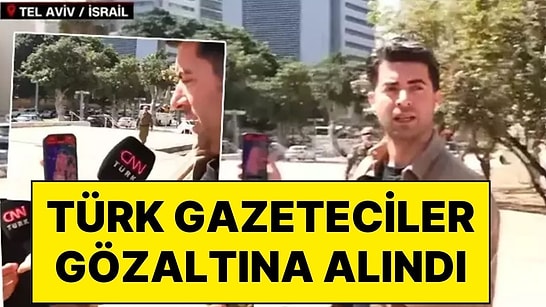 İsrail'de CNN Türk Ekibine Müdahale: Canlı Yayın Engellendi, Telefona El Koyuldu, Gözaltına Alındılar!