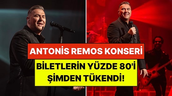Antonis Remos Konserine İki Ay Kala Biletlerin Yüzde 80'i Şimdiden Tükendi!