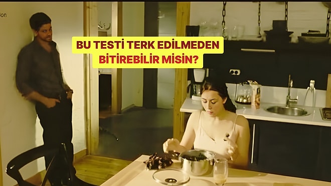 Bu Testi Terk Edilmeden Bitirmek Çok Zor!