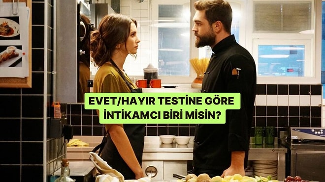 Evet/Hayır Testine Göre İntikamcı mısın?
