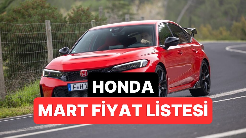 Mart 2026 Honda Fiyat Listesi: Jazz, Yeni Prelude, CR-V ve HR-V Güncel Fiyatlar