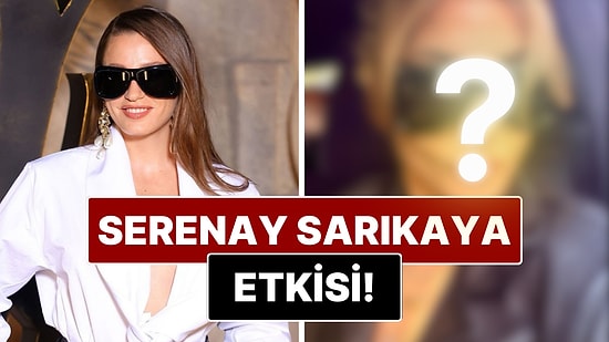 Serenay Sarıkaya’nın Paris’te Taktığı Gözlük Bir Gün Sonra Çağla Şıkel’de Ortaya Çıktı!