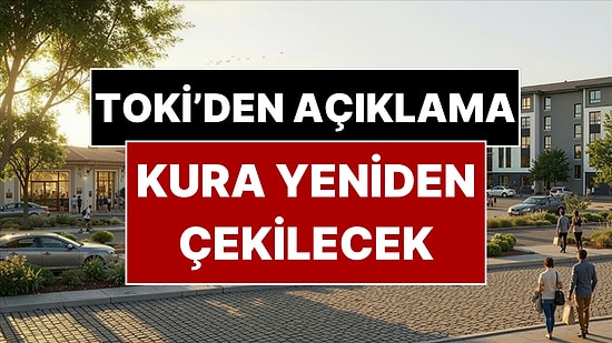 Ankara TOKİ Kurasında Hata! 270 Konut İçin Yeniden Kura Çekilecek
