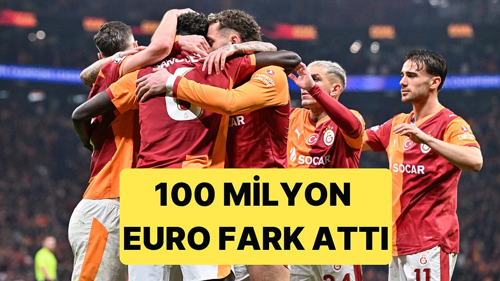 Galatasaray En Yakın Rakibi Fenerbahçe'ye 100 Milyon Euro Fark Attı