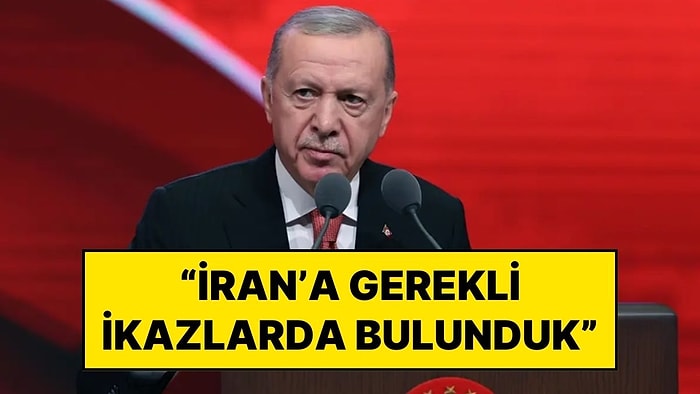 Cumhurbaşkanı Erdoğan: “İran’a Gerekli İkazlarda Bulunduk”