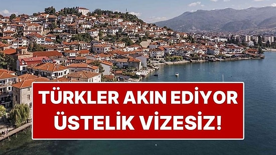 Türklerin Akın Akın Gittiği Vizesiz Şehir: Ohri! Üstelik UNESCO Listesinde
