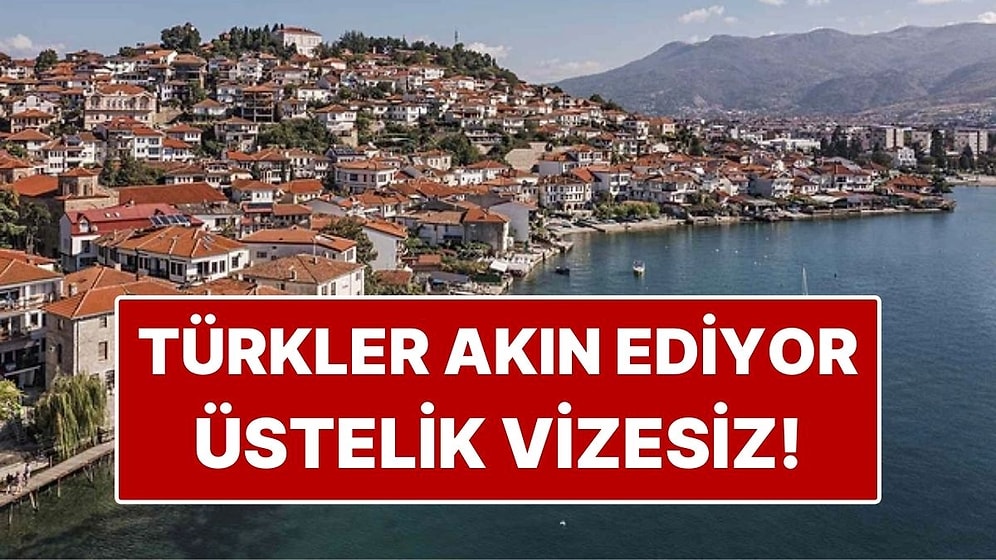 Türklerin Akın Akın Gittiği Vizesiz Şehir: Ohri! Üstelik UNESCO Listesinde