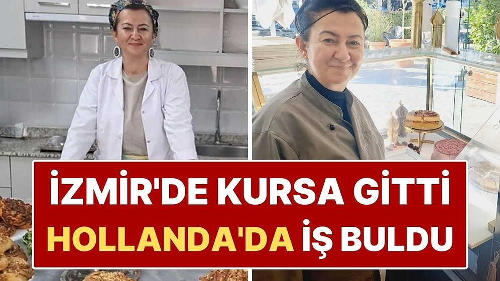 İzmir'de Pastacılık Öğrendi, Hollanda’da Ünlü Pastanede İş Buldu!