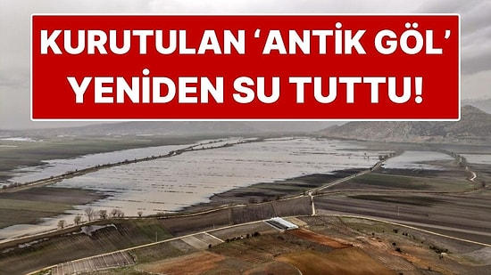 50 Yıl Önce Kurutulmuştu! Antalya’daki Antik Karagöl Yeniden Su Tuttu