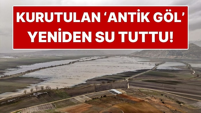50 Yıl Önce Kurutulmuştu! Antalya’daki Antik Karagöl Yeniden Su Tuttu