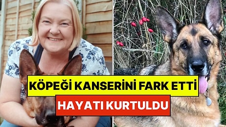 Boşuna İnsanın En İyi Dostu Demiyorlar: "Köpeğim Kanserimi Fark Edip Hayatımı Kurtardı"
