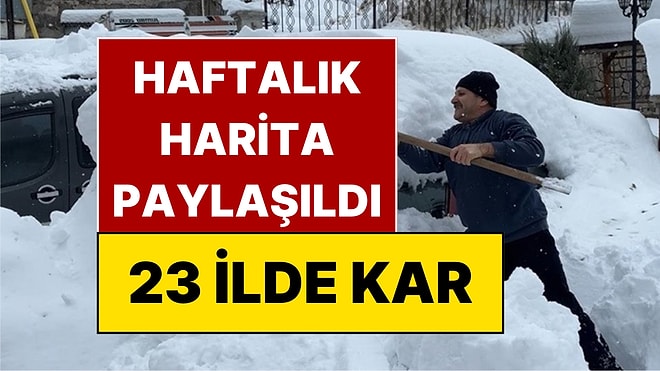 Meteoroloji'den Hafta Sonu Uyarısı: 23 İlde Kar Bekleniyor