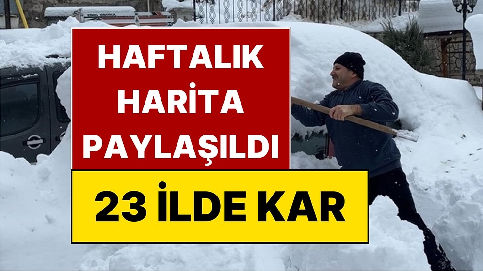 Meteoroloji'den Hafta Sonu Uyarısı: 23 İlde Kar Bekleniyor