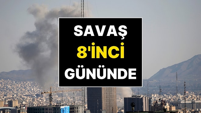 Dünyanın Gözü Orta Doğu'da: ABD-İsrail ve İran Savaşı 8'inci Gününde!