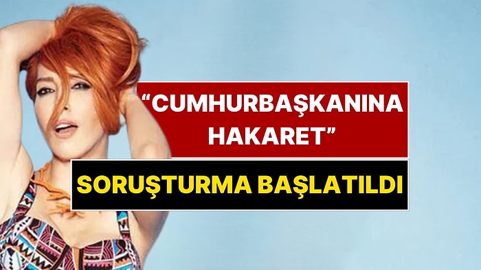 Hande Yener Hakkında "Cumhurbaşkanına Hakaret" Soruşturması Başlatıldı