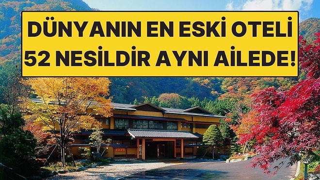Dünyanın En Eski Oteli! 52 Nesildir Aynı Aile İşletiyor, 1300 Yıldır Açık