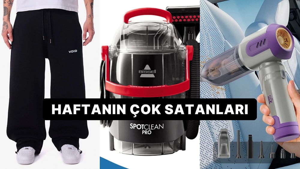 Bissell Halı Koltuk Yıkama Makinesinden Araç Süpürgelerine Haftanın En Çok Satan Ürünleri Bu Listede!