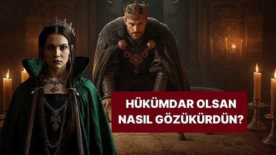 Ortaçağ'da Hükümdar Olsan Nasıl Görünürdün?