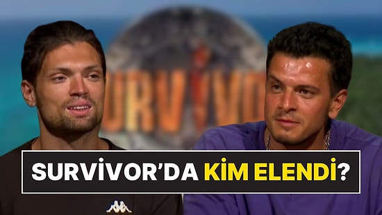 8 Mart Survivor'da Kim Elendi? Onur Alp mi, Engincan mı Survivor'a Veda Etti?