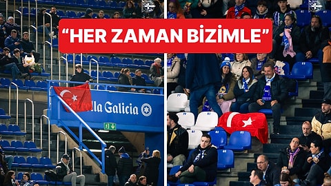 İspanya'nın “Los Turcos” Lakaplı Takımı Deportivo La Coruna Tribünlerinde Türk Bayrağı