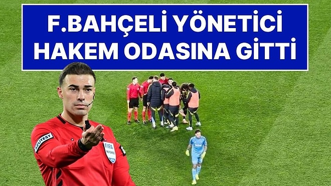 Fenerbahçe Yöneticisi, Samsunspor Maçının Devre Arasında Hakem Odasına Girdi!