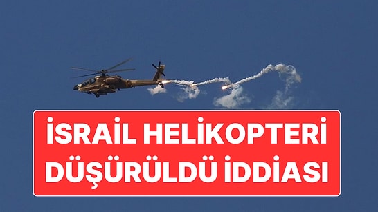 Lübnan'a Sızmaya Çalışan İsrail Helikopterinin Düşürüldüğü İddia Edildi