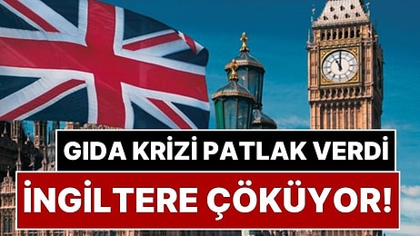 Büyük Tehlike Kapıda, İngiltere Çöküyor! Gıda Politikaları Uzmanından 'Gıda Krizi' Uyarısı