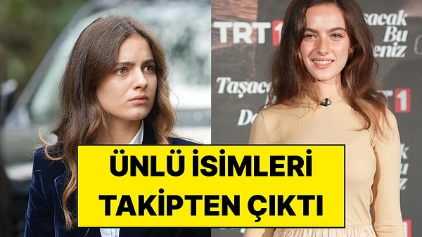 Taşacak Bu Deniz’in Yıldızı Ava Yaman Instagram’da Takip Listesini Temizledi