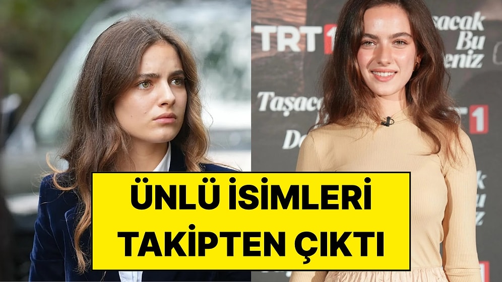 Taşacak Bu Deniz’in Yıldızı Ava Yaman Instagram’da Takip Listesini Temizledi