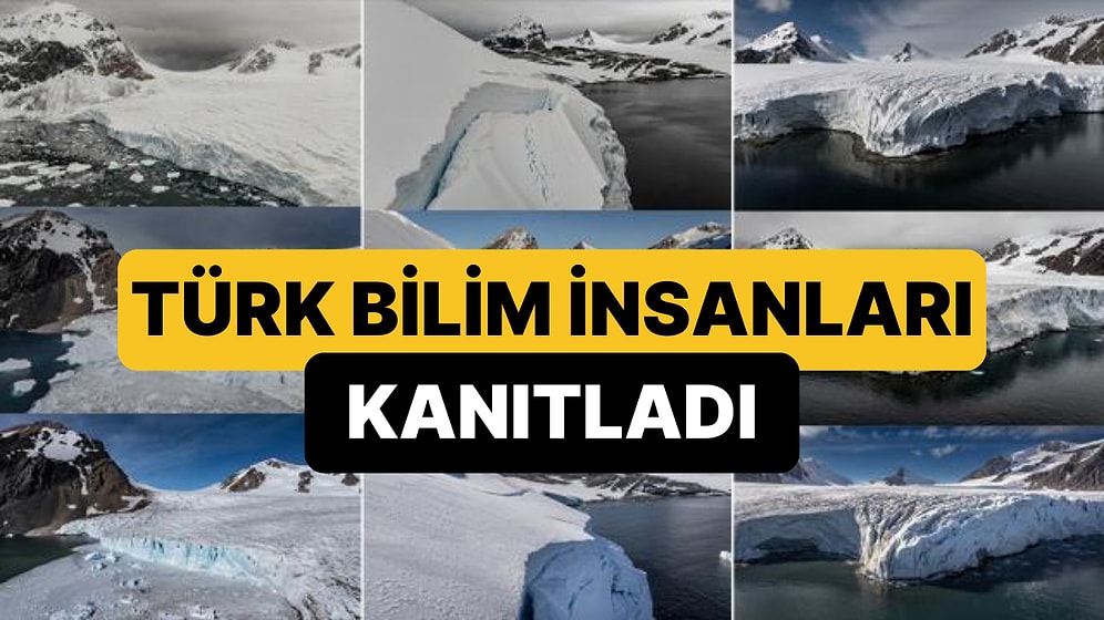 Dünyanın En Büyük Buzullarından Birinin Yıllar İçindeki Eriyişi Türk Bilim İnsanlarınca Kaydedildi