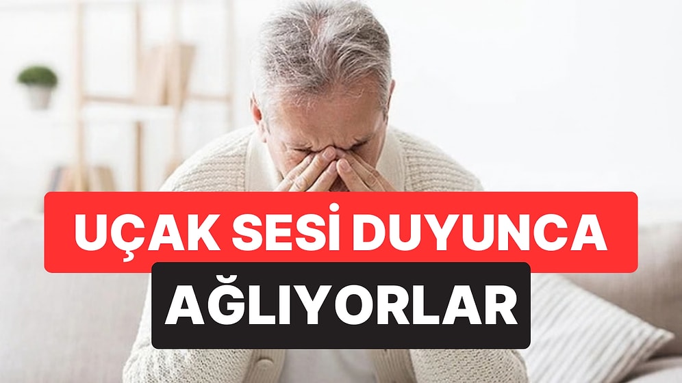 Nadir Bir Demans Türü Keşfedildi: Hasta, Savaş Uçağı Sesini Duyunca Sevinçten Ağlıyor!