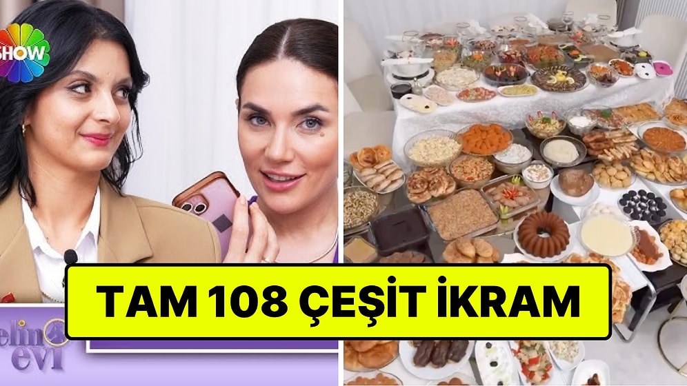 Gelin Evi Yarışmacısı Hazırladığı İkramlarla Rekor Kırdı