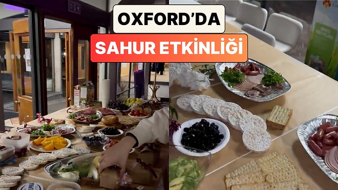 Müslüman Olmayanlar da Katıldı: Oxford'da Okuyan Bir Türk Düzenledikleri Sahur Etkinliğini Paylaştı