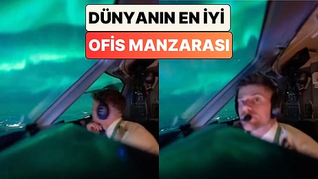 Bir Pilot Uçuş Sırasında Dünyanın En Büyüleyici Görüntüsü Olan Kuzey Işıklarını Görüntüledi
