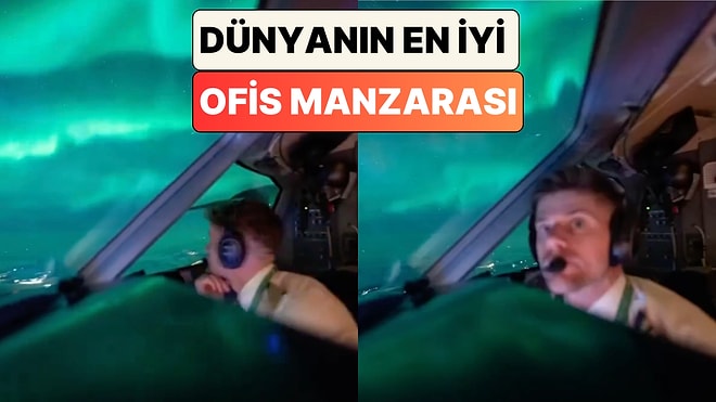 Bir Pilot Uçuş Sırasında Dünyanın En Büyüleyici Görüntüsü Olan Kuzey Işıklarını Görüntüledi