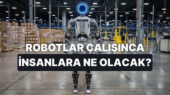 Yapay Zekaya Sorduk: Tüm Fiziksel İşleri de Robotlar Devraldığında, İnsanlara Nerede Gerek Duyulacak?