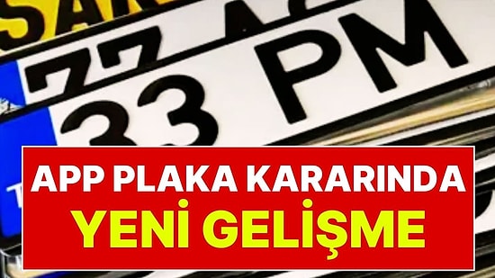 APP Plaka Kararında Yeni Gelişme: Kesilen Tüm Trafik Cezaları İptal Edildi!