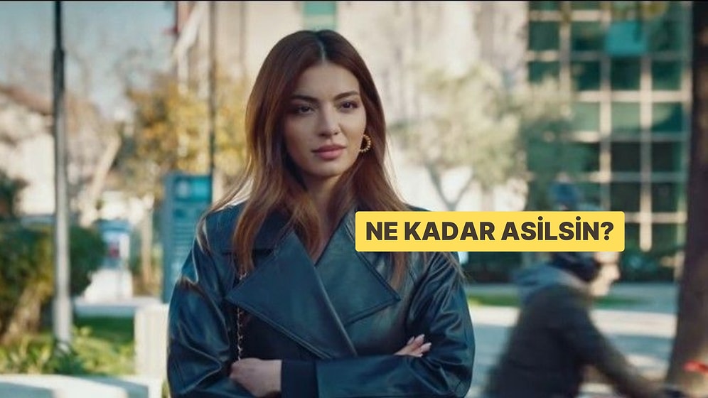 Kişilik Testi: Yüzde Kaç Asilsin?