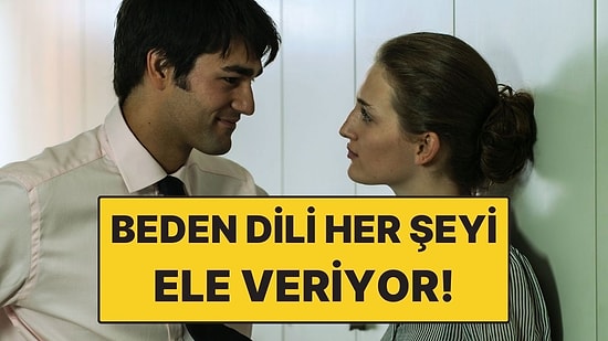 Karşı Tarafın Sizden Hoşlandığını Gösteren 5 İnce İşaret