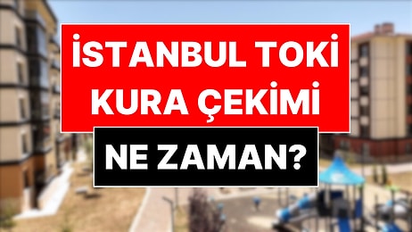 Bakan Murat Kurum TOKİ İstanbul Kurasının Ne Zaman Çekileceğini Açıkladı