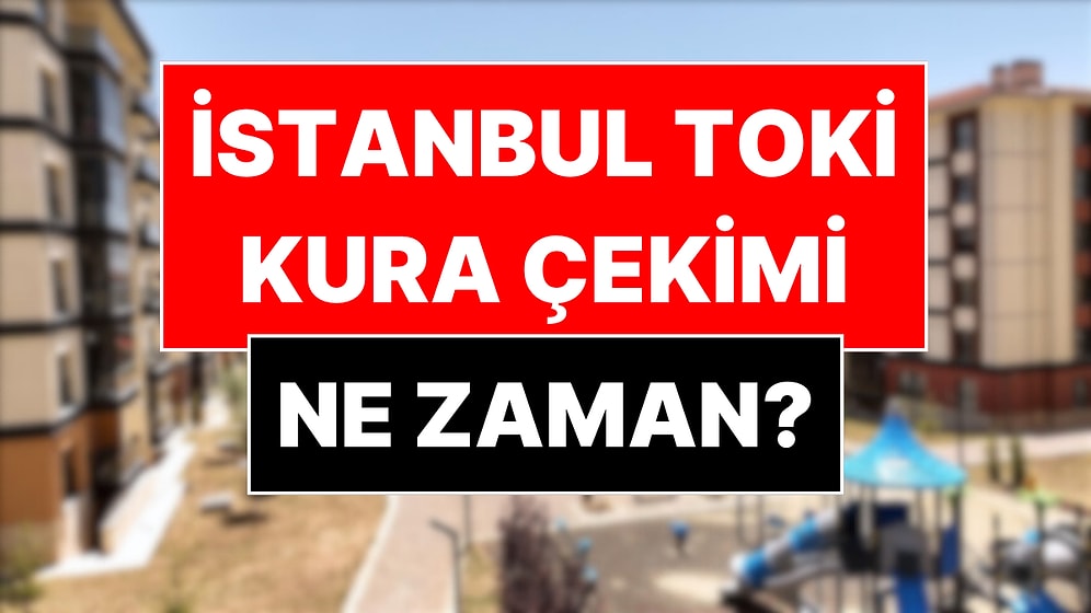 Bakan Murat Kurum TOKİ İstanbul Kurasının Ne Zaman Çekileceğini Açıkladı