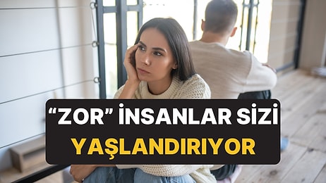 Yeni Bir Araştırma "Zor" İnsanlarla Uğraşmanın İnsanı Yaşlandırdığını Ortaya Koydu