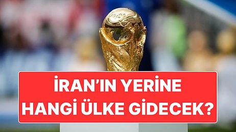 İran’ın Yerine Dünya Kupası’na Hangi Ülkeler Katılabilir?