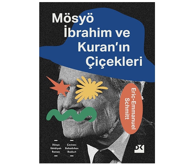 Farklı dünyaların zarif kesişimi: Eric-Emmanuel Schmitt'ten bir hayat dersi!
